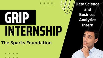 Unpacking the Hype Around Sparks Foundation GRIP Data Science and Business Analytics Internship
