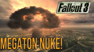 Fallout 3 Megaton Nuke [ HUGE EXPLOSION!!!]