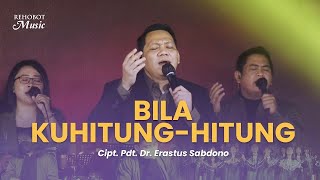 Bila Kuhitung-hitung (Live) - Rehobot Music