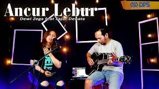 Video thumbnail of "Ancur Lebur ~ Cover by Dewi Zega feat Fajar Denata | Live Akustik"