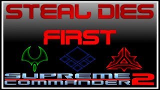 Supreme Commander 2: Steal Dies First Part 1