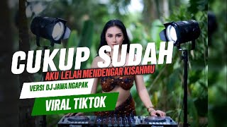 Download Lagu CUKUP SUDAH AKU LELAH [ APA ARTINYA -RADJA ]  VERSI DJ JAWA NGAPAK DJ REMIX FULL BASS JEDAG JEDUG MP3