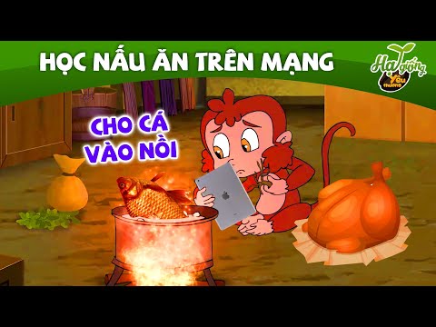 HỌC NẤU ĂN TRÊN MẠNG | phim hoạt hình hay nhất – truyện cổ tích việt nam – quà tặng cuộc sống