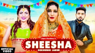 SHEESHA DEKHUNGI JARUR TOK LAG JA (Official Video) Sapna Choudhary new song, Ak Jatti | SHOCK LAG JA