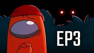Among Us: Remnant | Episode 3 - Hey! Little Friend