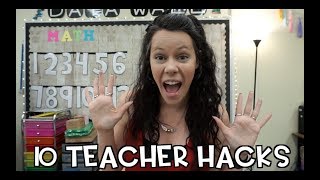 10 Teacher Hacks