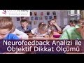 Download Objektif Dikkat Analizi Neurofeedback Beyin Dalgaları Ölçümü Objektif Dikkat Analizi Neurofeedback Beyin Dalgaları Ölçümü