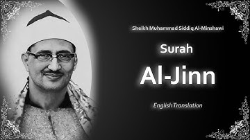 Al Jinn | سورة الجن | Mohamed Siddiq al-Minshawi | English Translation | الشيخ محمد المنشاوي