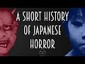 A short history of Japanese Horror