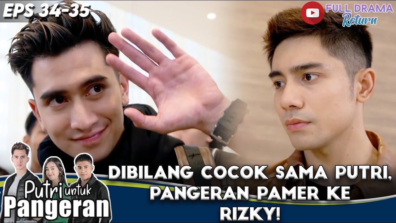 DIBILANG COCOK SAMA PUTRI, PANGERAN PAMER KE RIZKY! - PUTRI UNTUK PANGERAN