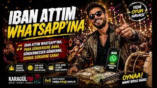Iban Attim Whatsappina Para Göndersene Bana Oyun Havası 2026