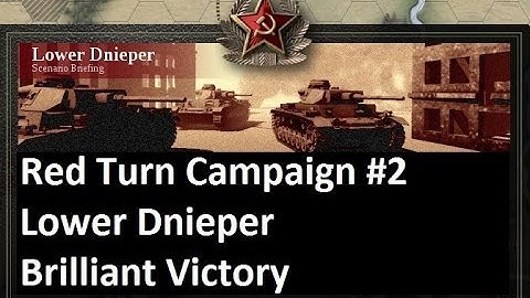 Lets Play: Unity of Command - The Red Turn Campaign: Lower Dnieper Brilliant Victory (HD)
