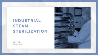 TechTalk: Fundamentals of Industrial Steam Sterilization