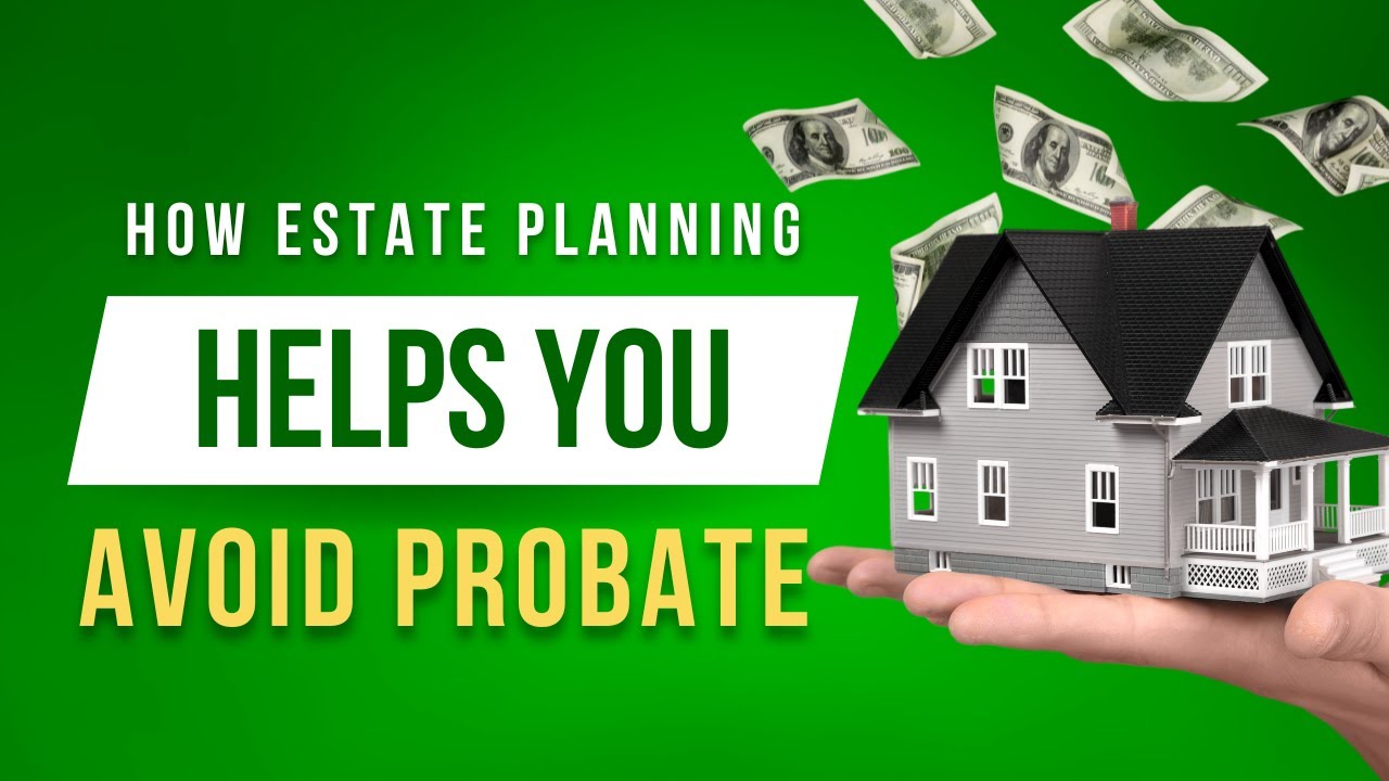 How Estate Planning Helps You Avoid Probate - YouTube