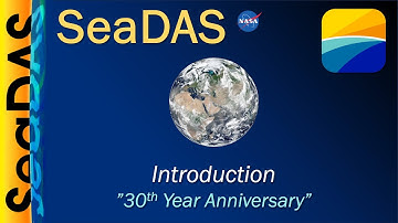 SeaDAS | Introduction 30th Anniversary