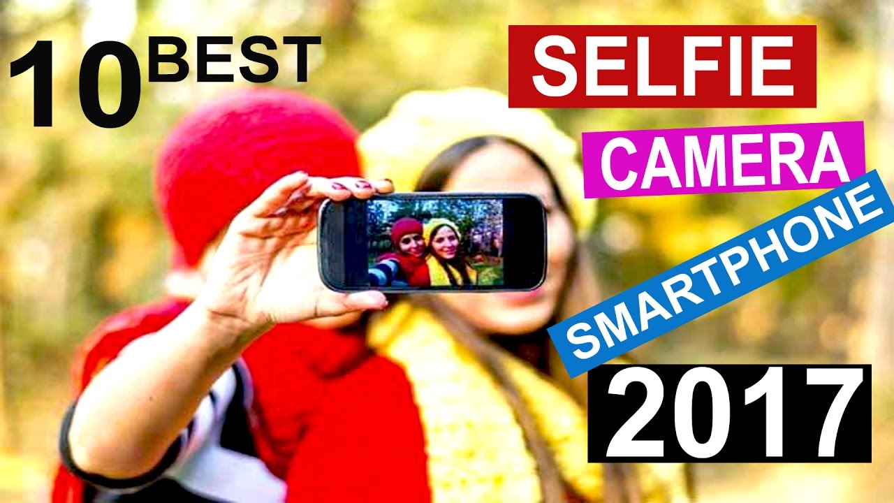 10 Best Budget Selfie Camera Smartphones under 20000 of 2017 - YouTube