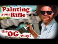 Painting Your Rifle the OG Way!