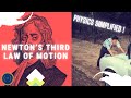 Newton's 3rd Law Of Motion (Newton Much ?)