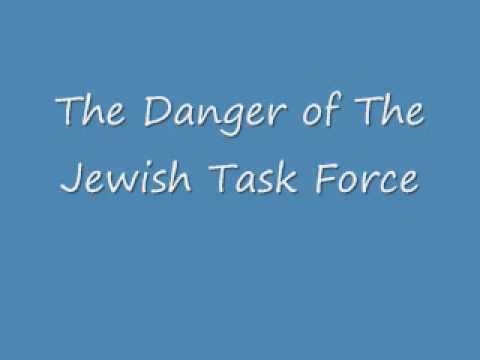 Israel's Greatest Threat - The Jewish Task Force