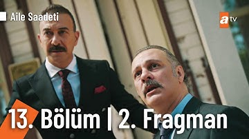 Aile Saadeti 13. Bölüm 2. Final Fragman | "Geleceğimize bakıyoruz..." @ailesaadetiatv
