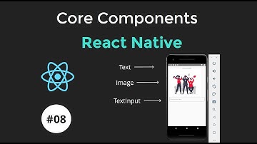 React Native Tutorial #8 - Core Components in React Native