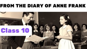 From the Diary of Anne Frank | Class 10 CBSE | Short Summary | English