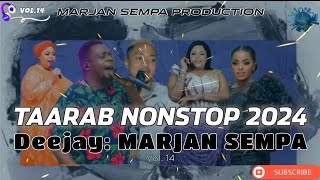 Taarab Nonstop Vol.14 - Deejay Marjan Sempa. 2024 | MARJAN SEMPA