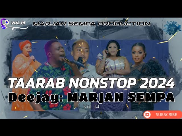 Taarab Nonstop Vol.14 - Deejay Marjan Sempa. 2024 | MARJAN SEMPA class=