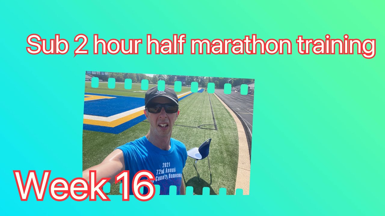 sub 2 hour half marathon training plan week 16 Vlog #124 # ...