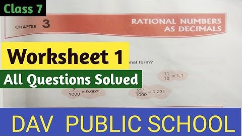 Dav Class 7 Maths Chapter 3 Worksheet 1 || Rational Numbers As Decimals || @madhubanclasses