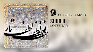 Shur II - Lotfollah Majd