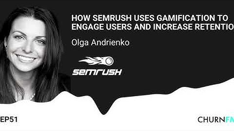EP51 | How SEMrush uses gamification to engage users and increase retention