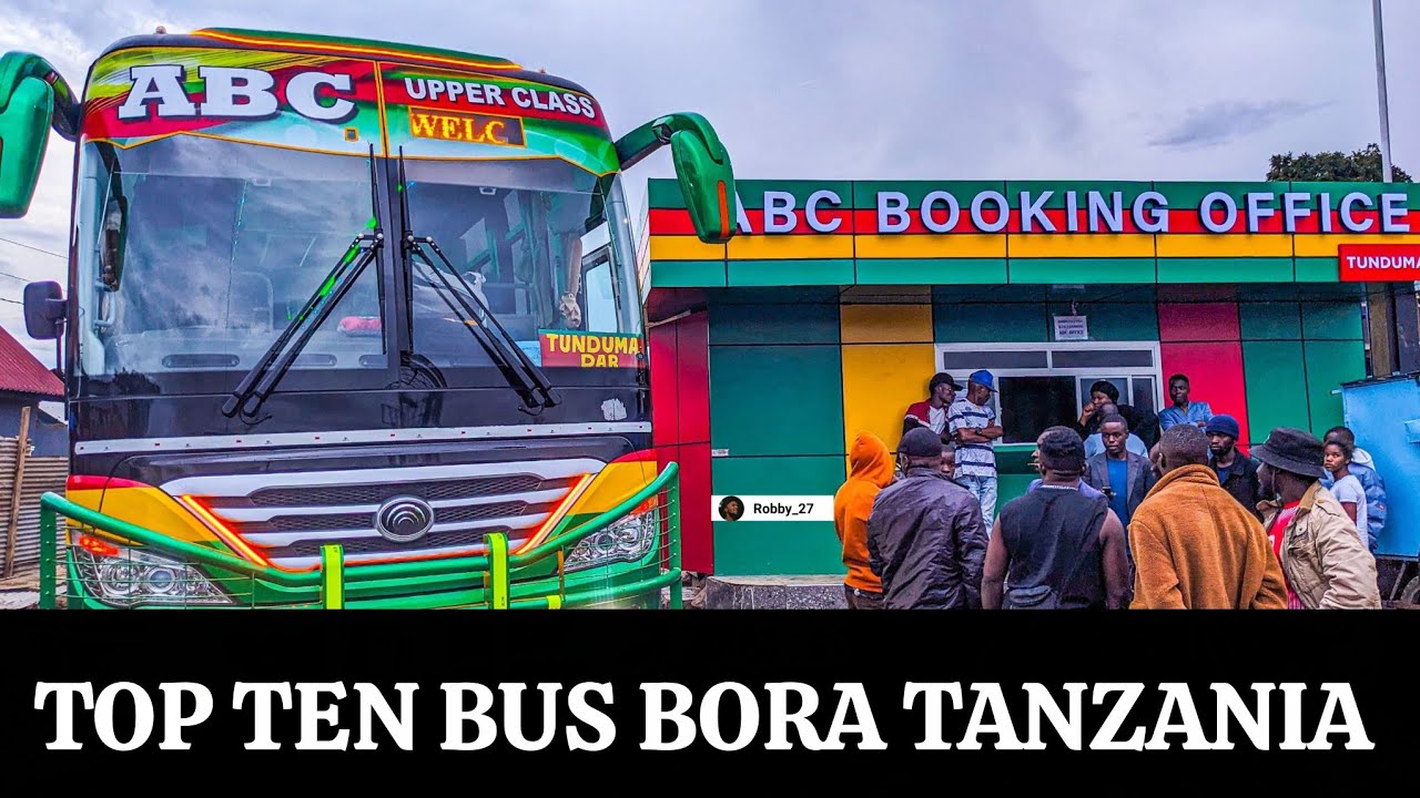 Top 10 Mabasi Bora Tanzania 2025 Ulinganisho Kamili na Sababu Kwanini Yanapendwa