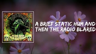 A Brief Static Hum and Then the Radio Blared (Lyrics) - Rob Zombie