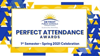 DPSCD Perfect Attendance Awards - 1st Semester - Spring 2021