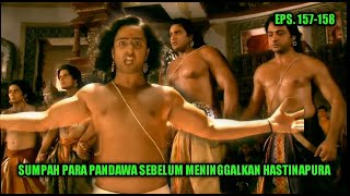 SUMPAH PANGERAN BIMA DAN ARJUNA SEBELUM PERGI KE PENGASINGAN || Alur Mahabharata Eps 157-158