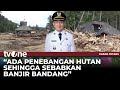 Bupati Beberkan Kondisi Terkini Tapanuli Selatan Usai Dilanda Bencana Besar | Kabar Petang