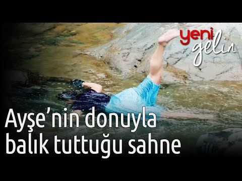 Yeni Gelin 17. Bölüm - Ayşe'nin Donuyla Balık Tuttuğu Sahne