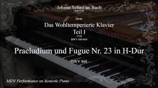 J.S. Bach: WTC-I, Prelude and Fugue No 23 in B Major BWV 868 (Piano)