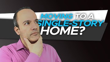 Is it Time to Move into a Single-Story Home?