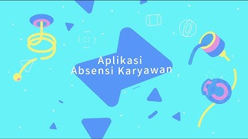 Aplikasi Absensi Karyawan - Tutorial Menggunakan AppSheet