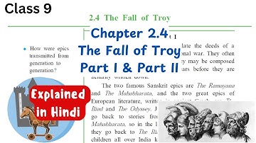 The Fall of Troy | Chapter 2.4 | English class 9 | Chapter Explanation in hindi | State board