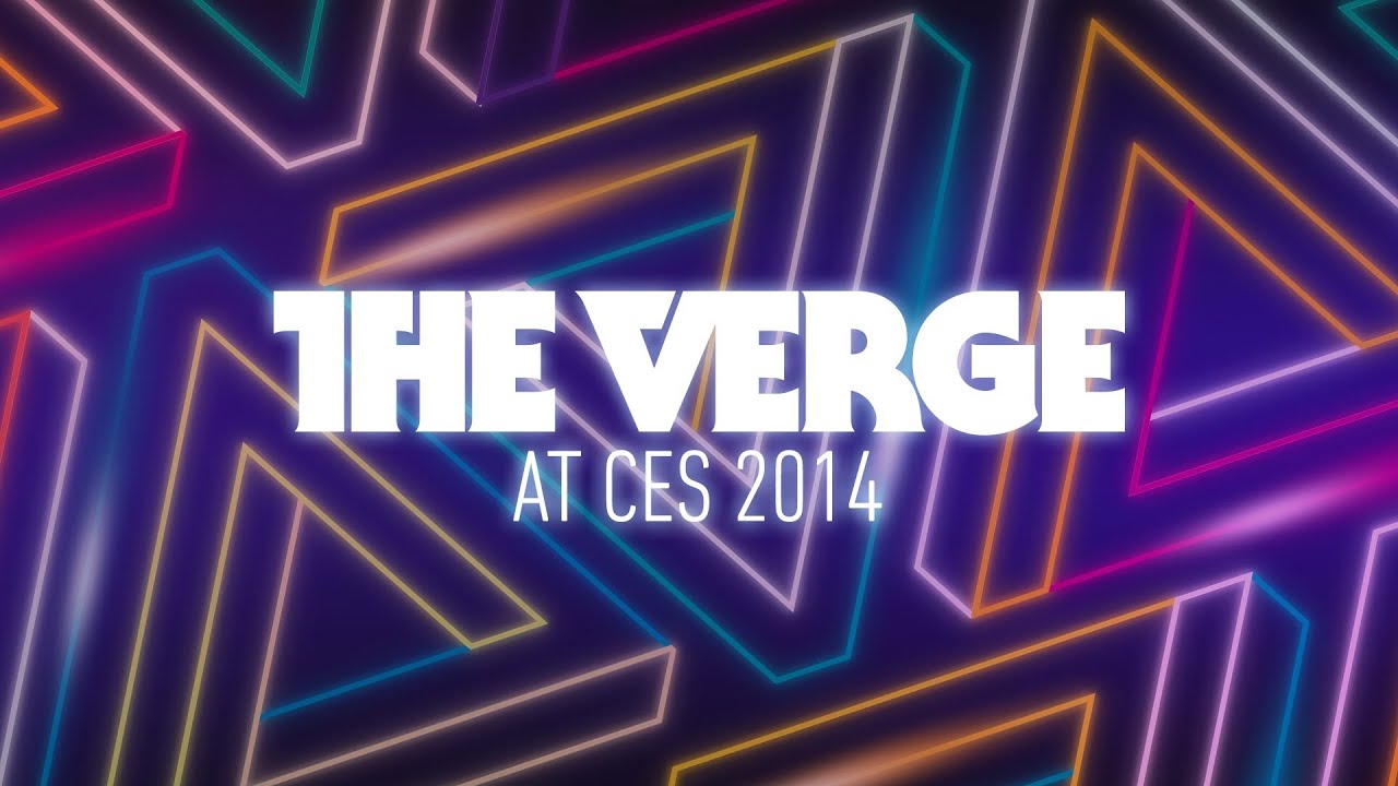 The Verge Live: CES 2014 day zero - The Verge Live: CES 2014 day zero