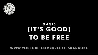 Oasis | [It's Good] To Be Free | Karaoke