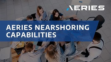 Aeries Nearshoring Capabilities