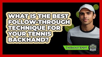 What Is The Best Follow-through Technique For Your Tennis Backhand? - The Racket Xpert