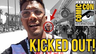 WHY I GOT KICKED OUT OF COMIC-CON!!!