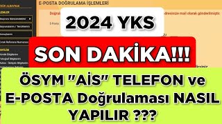 Son Daki̇kaösym Ai̇s Telefon Ve E-Posta Doğrulaması Nasil Yapilir? 