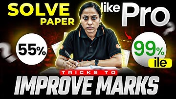 JEE Final Strategy - Solve Paper Like Pro Trick Ede! 🎯 (Tricks to Improve Marks)