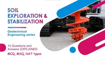 Soil Exploration & Stabilization | Geotech | MCQ, MSQ, NAT | GATE Civil | ESE Civil